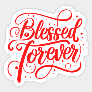 Women with Beautiful Hearts: Blessed Forever typography Sticker